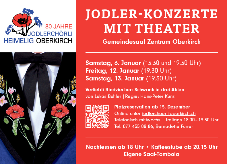 Jodler-Konzert mit Theater, Jodlerchörli Heimelig Oberkirch, Gemeindesaal Zentrum, 19.30 Uhr, www.jodlerchoerli-oberkirch.ch