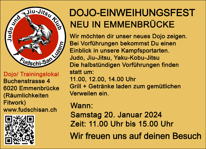 Dojo-Einweihungsfest, Buchenstrasse 4 (Räumlichkeiten Fitwork), 11 Uhr bis 15 Uhr, es lädt ein Judo und Jui-Jitsu Klub, www.fudschisan.ch